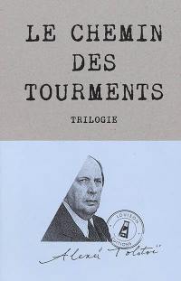 Le chemin des tourments : trilogie