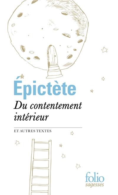 Du contentement intérieur : et autres textes