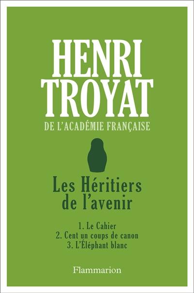 Les Héritiers de l'avenir. Vol. 1. Le cahier. Cent un coups de canon. L'Eléphant blanc