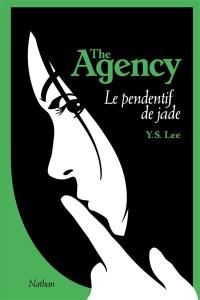 The Agency. Vol. 1. Le pendentif de jade