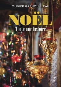 Noël : toute une histoire