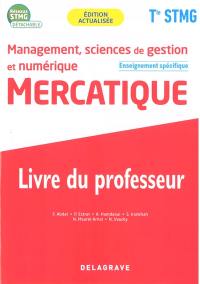 Management, sciences de gestion et numérique terminale STMG : mercatique, enseignement spécifique : livre du professeur