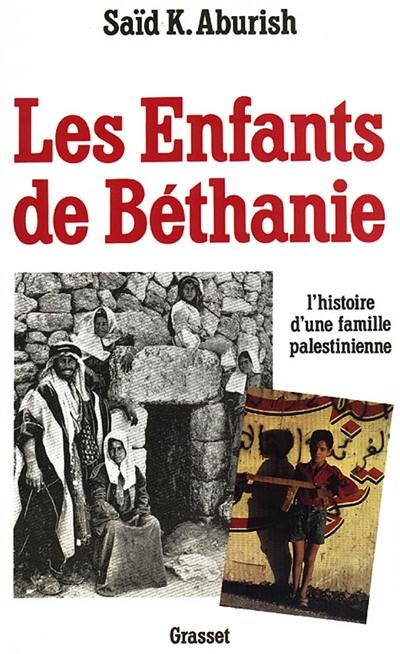 Les Enfants de Béthanie : l'histoire d'une famille palestinienne