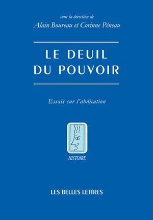 Le deuil du pouvoir : essais sur l'abdication