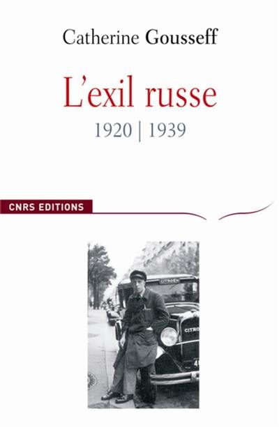 L'exil russe : la fabrique du réfugié apatride : (1920-1939)