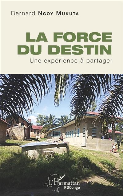 La force du destin : une expérience à partager