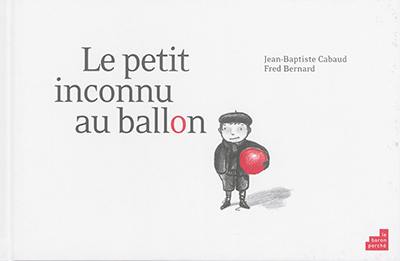 Le petit inconnu au ballon