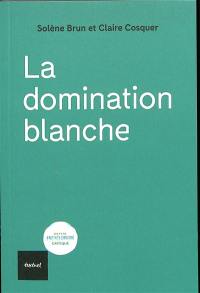 La domination blanche