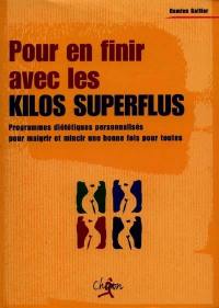 Pour en finir avec les kilos superflus : programmes diététiques personnalisés pour maigrir et mincir une bonne fois pour toutes