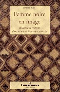 Femme noire en image : racisme et sexisme dans la presse française actuelle