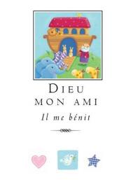 Dieu mon ami : il me bénit