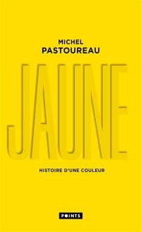 Jaune : histoire d'une couleur