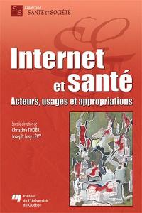 Internet et santé : acteurs, usages et appropriations