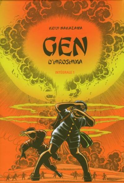 Gen d'Hiroshima : intégrale. Vol. 1