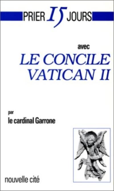 Prier 15 jours avec le concile Vatican II