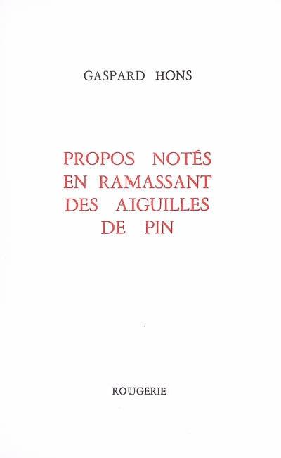 Propos notés en ramassant des aiguilles de pin