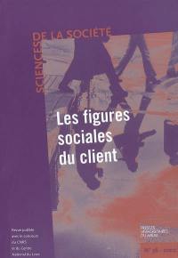 Sciences de la société, n° 56. Les figures sociales du client