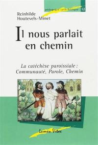 Il nous parlait en chemin