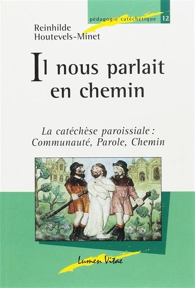 Il nous parlait en chemin