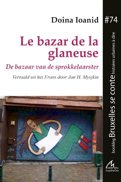 Le bazar de la glaneuse. De bazaar van de sprokkelaarster