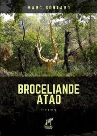 Brocéliande Atao : fiction