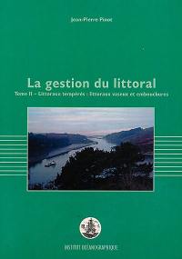 La gestion du littoral. Vol. 2. Littoraux tempérés : littoraux vaseux et embouchures