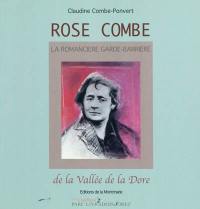 Rose Combe : la romancière garde-barrière de la vallée de la Dore