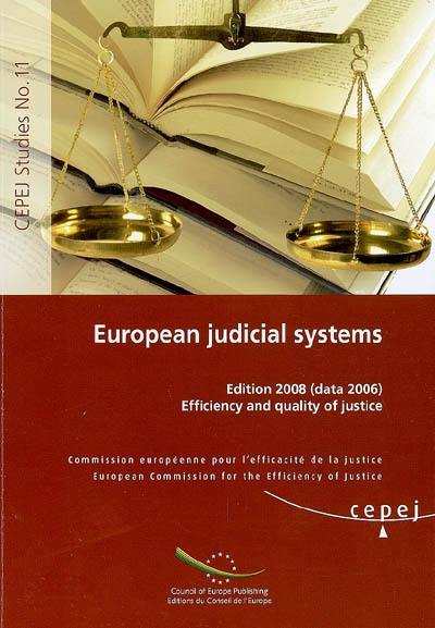 European judicial systems : edition 2008 (data 2006) : efficiency and quality of justice European judicial systems : edition 2008 (data 2006) : efficiency and quality of justice