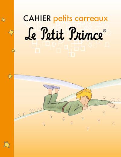 Le Petit Prince : cahier petits carreaux