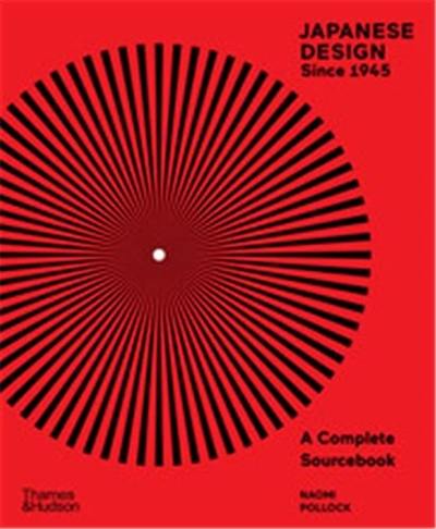 Japanese Design Since 1945 : A Complete Sourcebook