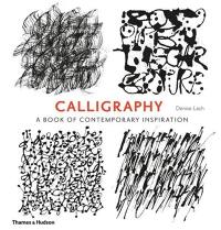 Calligraphy A Book of Contemporary Inspiration (Paperback)