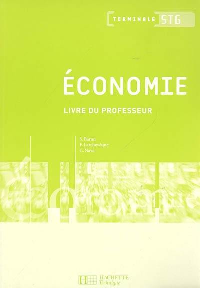 Economie terminale STG : livre du professeur