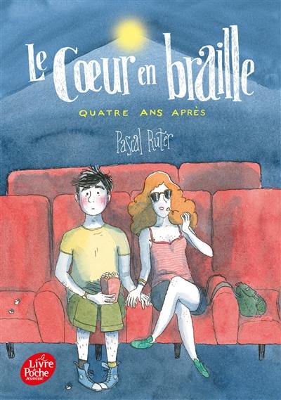 Le coeur en braille. Vol. 3. Quatre ans après