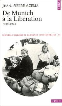 Nouvelle histoire de la France contemporaine. Vol. 14. De Munich à la libération : 1938-1944