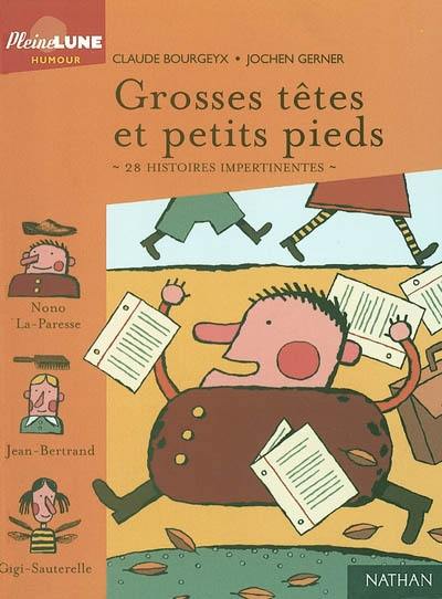 Grosses têtes et petits pieds : 28 histoires impertinentes