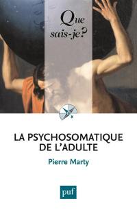 La psychosomatique de l'adulte