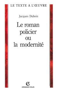 Le roman policier ou La modernité