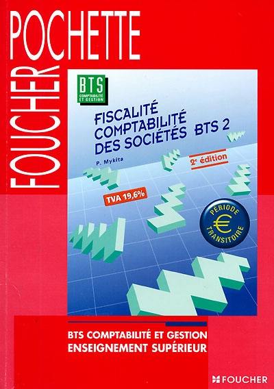 Fiscalité, comptabilité des sociétés : BTS 2 : BTS comptabilité et gestion, enseignement supérieur