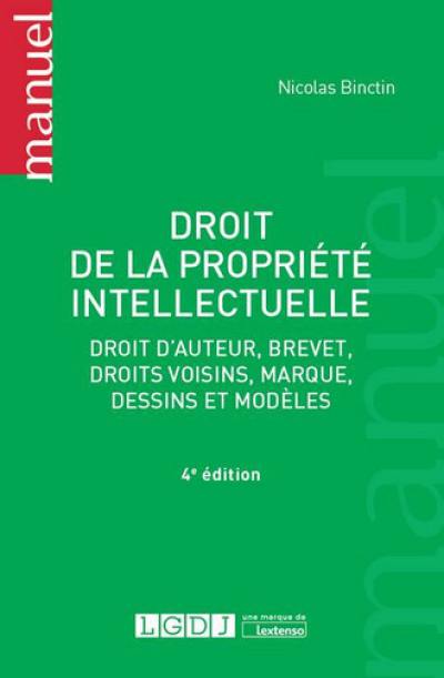 Droit de la propriété intellectuelle : droit d'auteur, brevet, droits voisins, marque, dessins et modèles