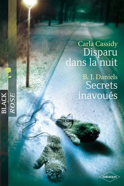 Disparu dans la nuit. Secrets inavoués