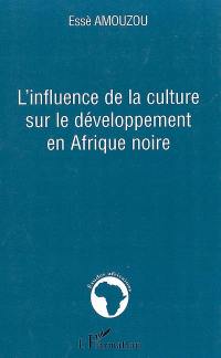 L'influence de la culture sur le développement en Afrique noire