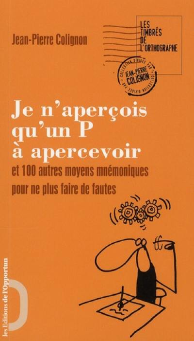 Je n'aperçois qu'un P à apercevoir