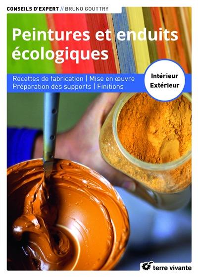 Peintures et enduits écologiques : recettes de fabrication, mise en oeuvre, préparation des supports, finitions : intérieur, extérieur