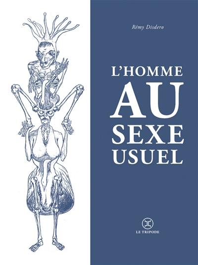 L'homme au sexe usuel : sidérations de l'inconstant