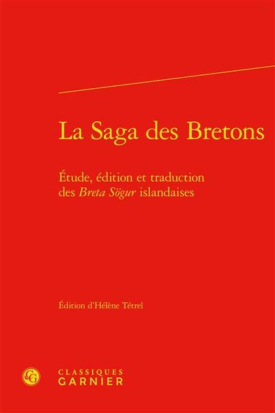 La saga des Bretons : étude, édition et traduction des Breta Sögur islandaises