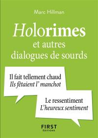 Holorimes et autres dialogues de sourds