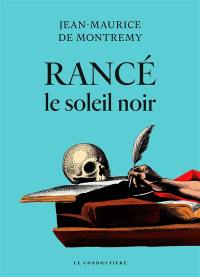 Rancé, le soleil noir