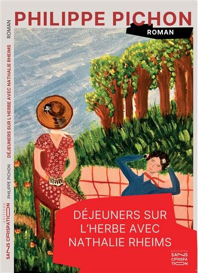 Déjeuners sur l'herbe avec Nathalie Rheims