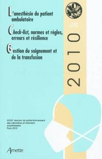 L'anesthésie du patient ambulatoire. Check-list, normes et règles, erreurs et résilience. Gestion du saignement et de la transfusion