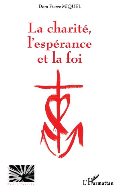 La charité, l'espérance et la foi